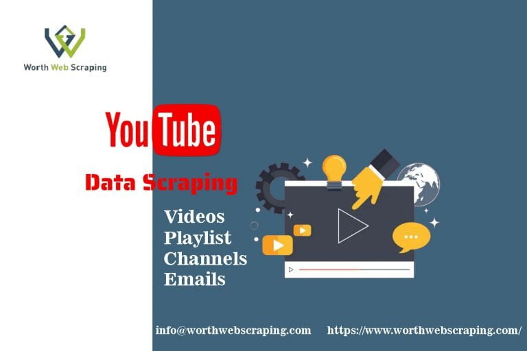 YouTube Data Scraping | YouTube Data Scraper - Worth Web Scraping